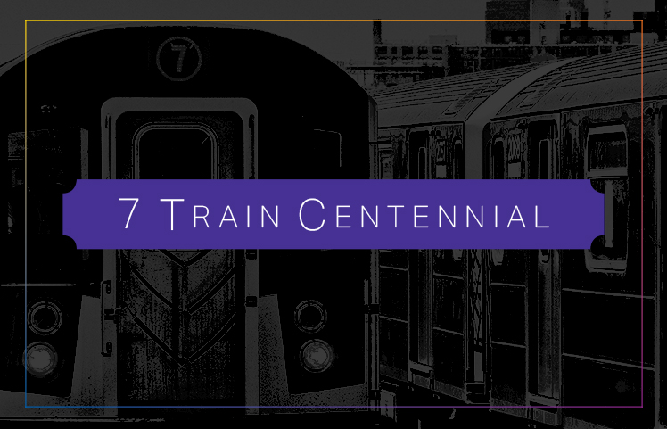Access Queens and New York Transit Museum to Celebrate 7 Train Centennial